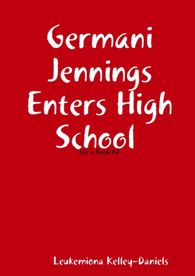 Germani Jennings Enters High School