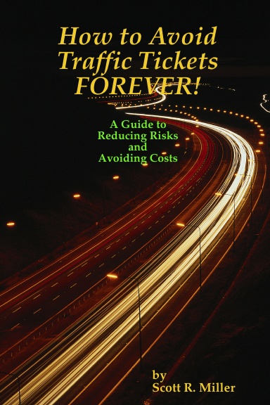 How to Avoid Traffic Tickets - FOREVER!