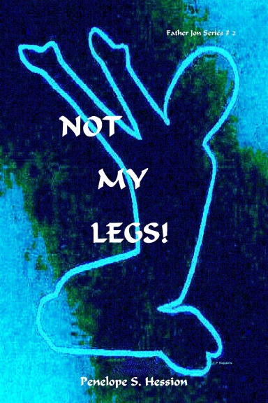 Not My Legs!