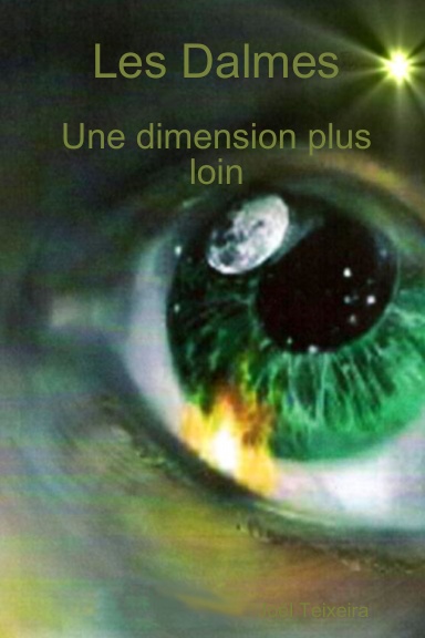 Les Dalmes - Une dimension plus loin
