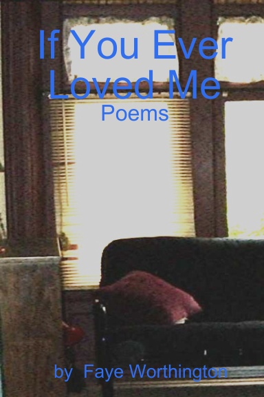 If You Ever Loved Me: Poems