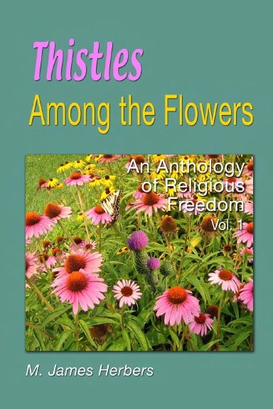 Thistles Among the Flowers, Volume 1