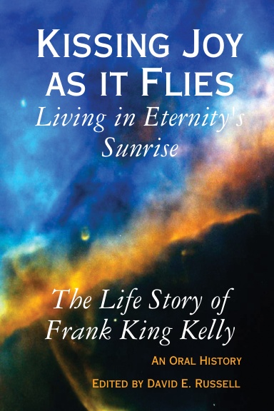 Kissing Joy as it Flies - Living in Eternity's Sunrise