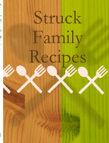 Struck Family Recipes