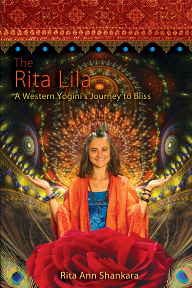 The Rita Lila: A Western Yogini's Journey to Bliss