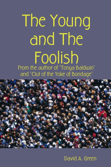 The Young and The Foolish