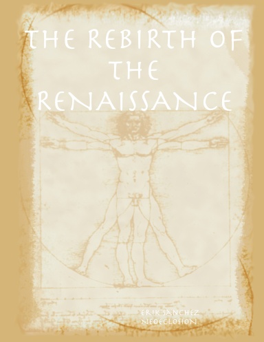 THE REBIRTH OF THE RENAISSANCE