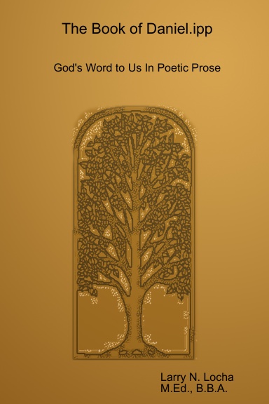 The Book of Daniel.ipp, God's Word to Us In Poetic Prose