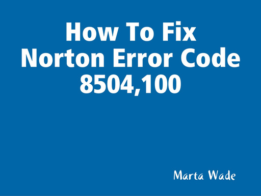 How To Fix Norton Error Code 8504,100