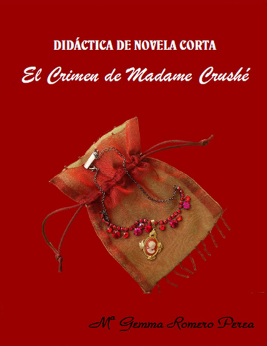 DIDÁCTICA DE NOVELA CORTA - El Crimen de Madame Crushé