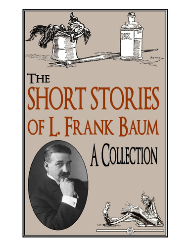 The Short Stories of L. Frank Baum