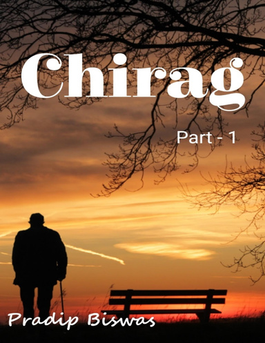 Chirag : Part 1