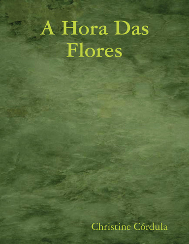 A Hora Das Flores