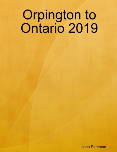 Orpington to Ontario 2019