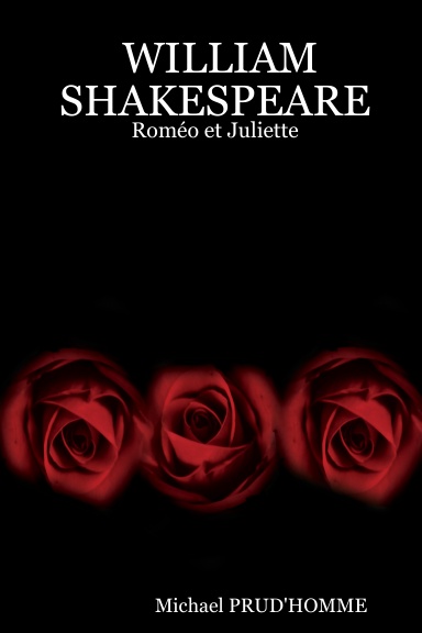 WILLIAM SHAKESPEARE : Roméo et Juliette