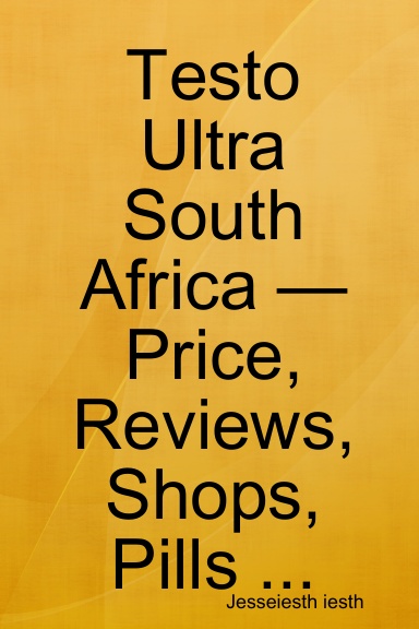 Testo Ultra South Africa — Price, Reviews, Shops, Pills ...