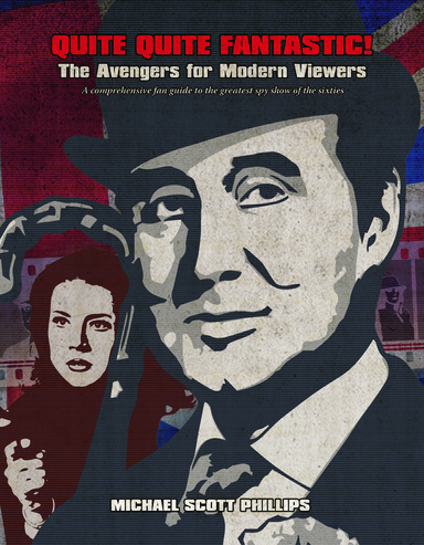 Quite Quite Fantastic!: The Avengers for Modern Viewers
