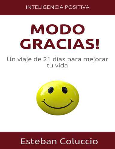 Modo Gracias! - Un viaje de 21 días para mejorar tu vida
