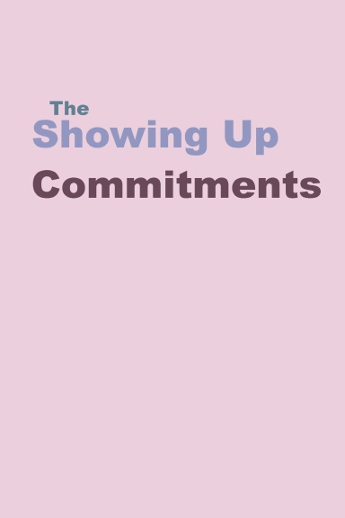 The Showing Up Commitments