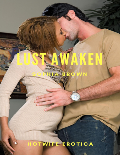 Lust Awaken (Hotwife Erotica)