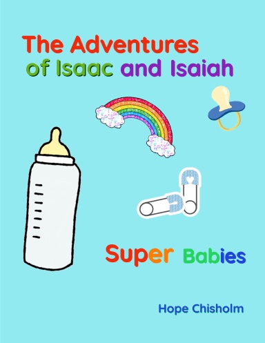 The Adventures of Isaac and Isaiah: Super Babies