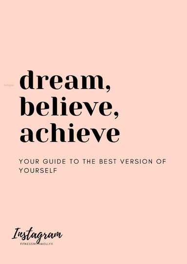 Dream, Believe, Achieve