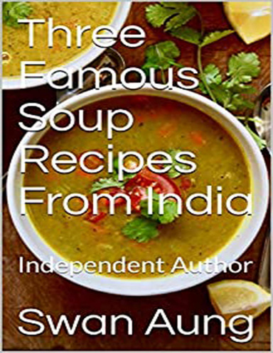 Three Famous Soup Recipes from India
