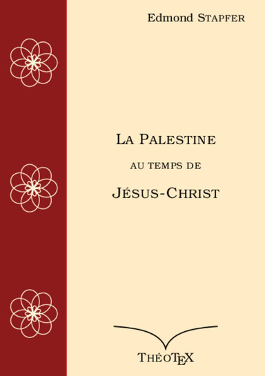 La Palestine, au temps de Jésus-Christ
