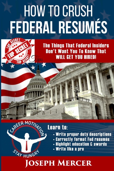 Top Secret Tips: How to Crush Federal Resumes