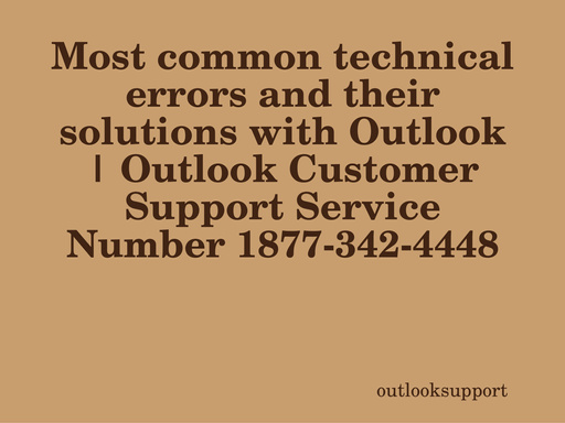 Most common technical errors and their solutions with Outlook | Outlook Customer Support Service Number 1877-342-4448