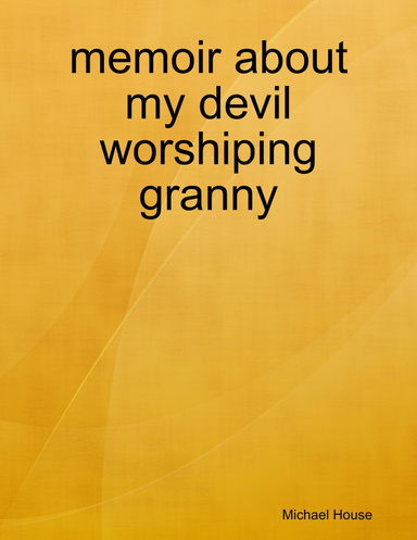 memoir about my devil worshiping granny