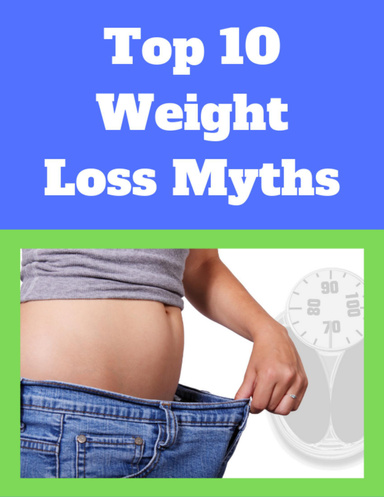Top 10 Weight Loss Myths
