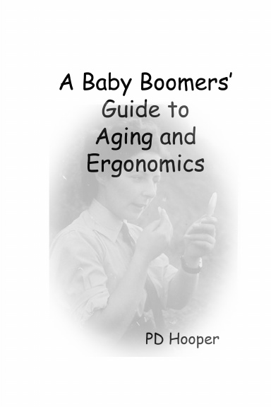 Ergonomics, Aging and the Baby Boomers