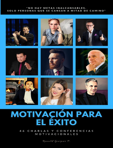 MOTIVACIÓN PARA EL ÉXITO - 46 Charlas Motivacionales