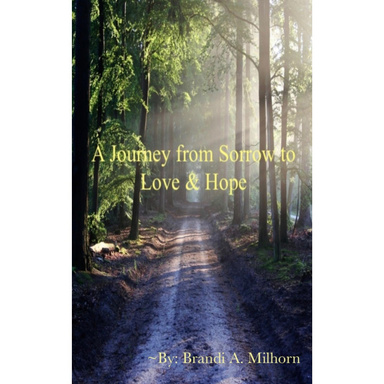 A Journey from Sorrow to Love & Hope