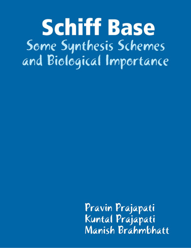 Schiff Base - Some Synthesis Schemes and Biological Importance