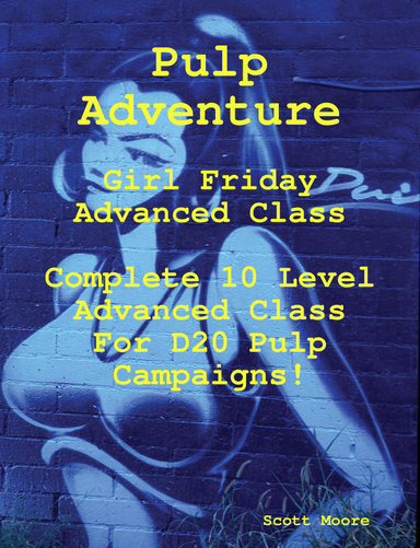Pulp Adventure: Girl Friday Advanced Class