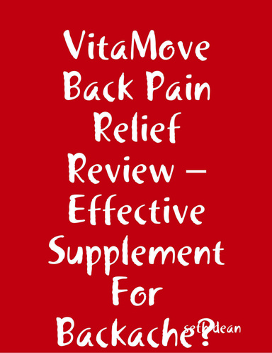 VitaMove Back Pain Relief Review – Effective Supplement For Backache?