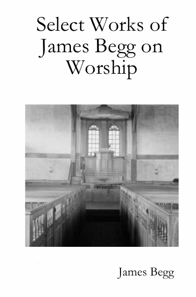 Select Works of James Begg on Worship