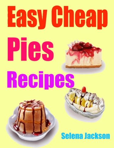 Easy Cheap Pies Recipes