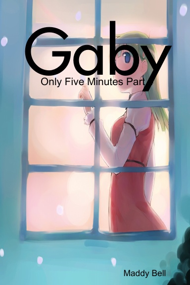 Gaby - Only Five Minutes Part 4