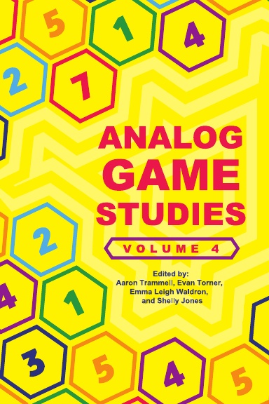 Analog Game Studies: Volume IV
