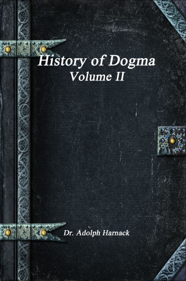History of Dogma – Volume II