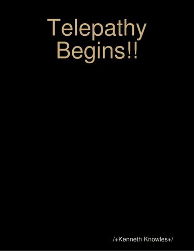 Telepathy Begins!!