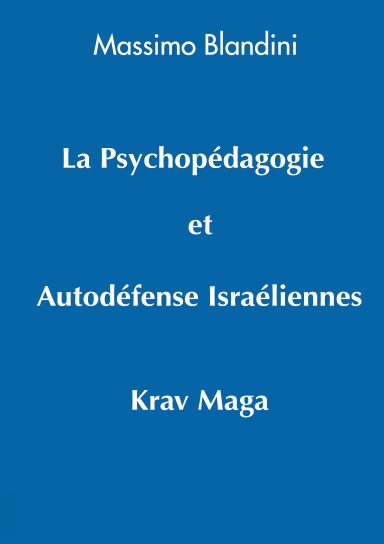 La Psychopédagogie et Autodéfense Israéliennes  Krav Maga