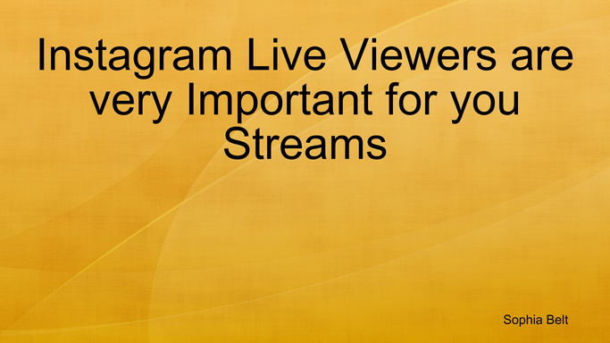 Instagram Live Viewers are very Important for you Streams
