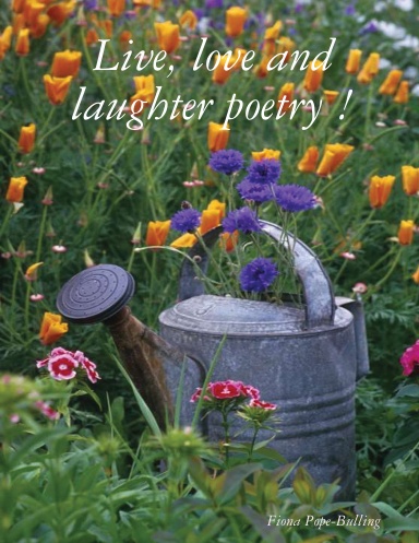 Live, love and laughter poetry !