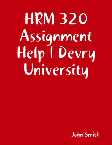 HRM 320 Assignment Help | Devry University