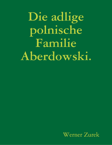 Die adlige polnische Familie Aberdowski.