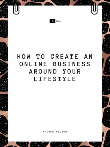 How to Create an Online Business Around Your Lifestyle